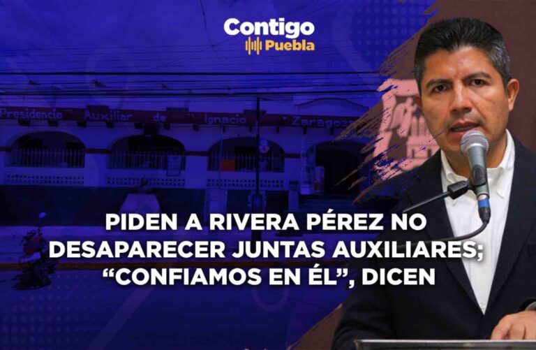Piden a Rivera Pérez no desaparecer juntas auxiliares; “confiamos en él”, dicen