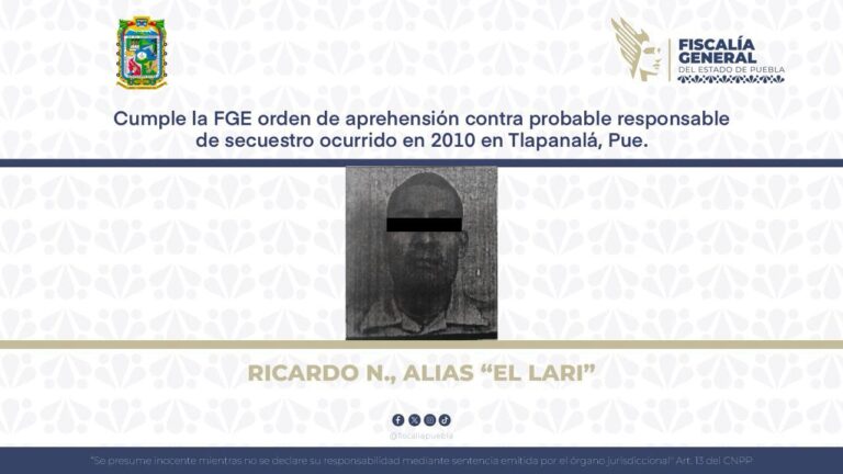 Cumple la FGE orden de aprehensión contra probable responsable de secuestro ocurrido en 2010 en Tlapanalá, Pue.