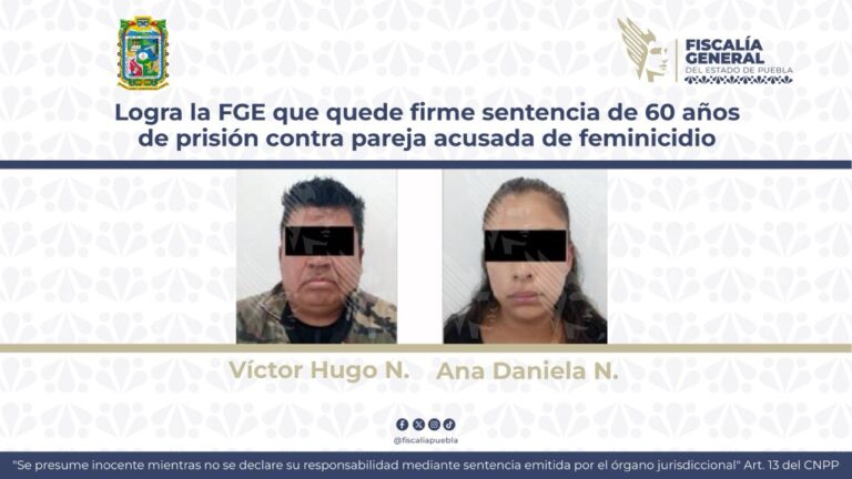 Logra la FGE que quede firme sentencia de 60 años de prisión contra pareja acusada de feminicidio